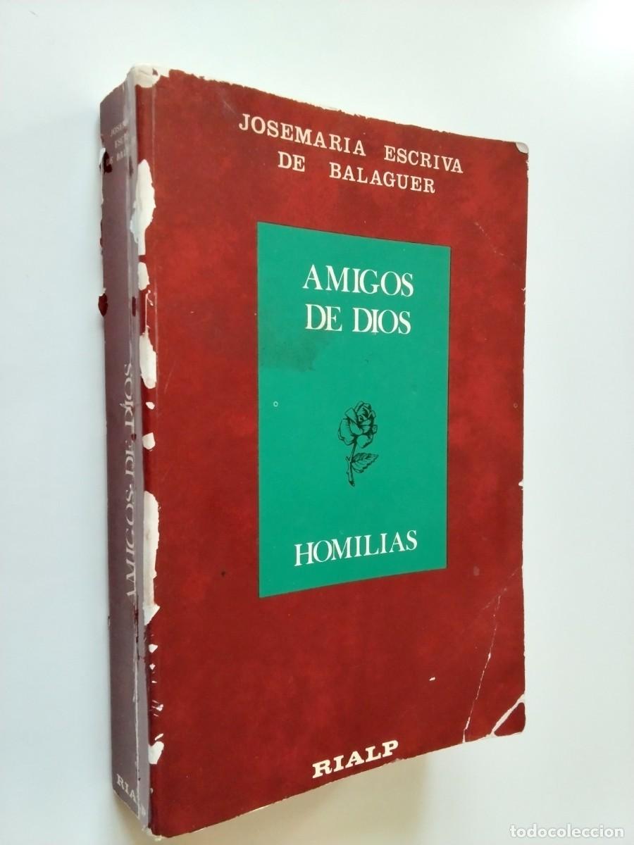 Libros: Jos&eacute; Mar&iacute;a Escriv&aacute; de Balaguer - Amigos de Dios. Homil&iacute;as