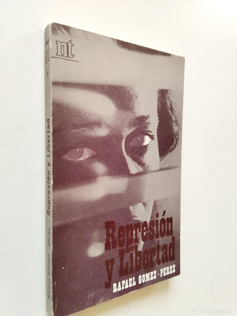 Libros: Rafael G&oacute;mez P&eacute;rez - Represi&oacute;n y libertad