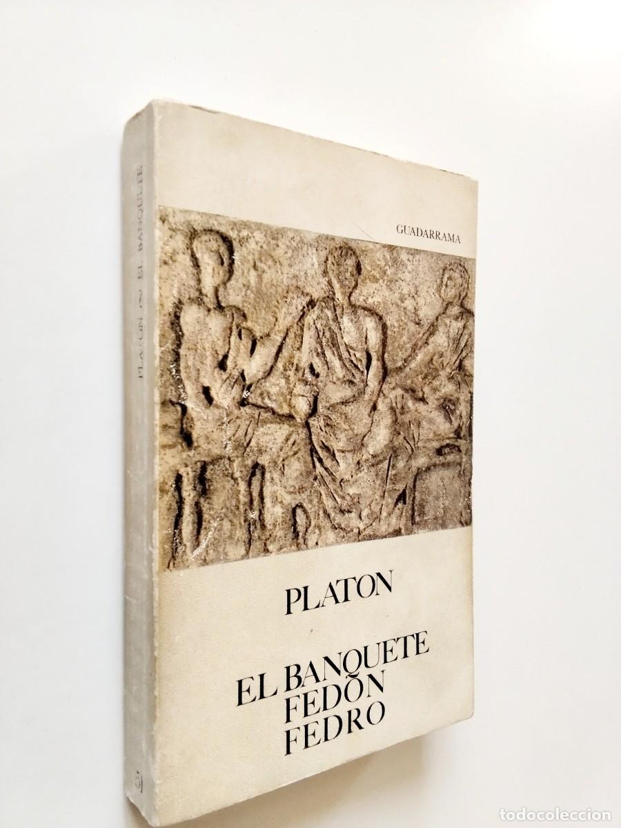 Libros: Plat&oacute;n - El Banquete. Fed&oacute;n. Fedro