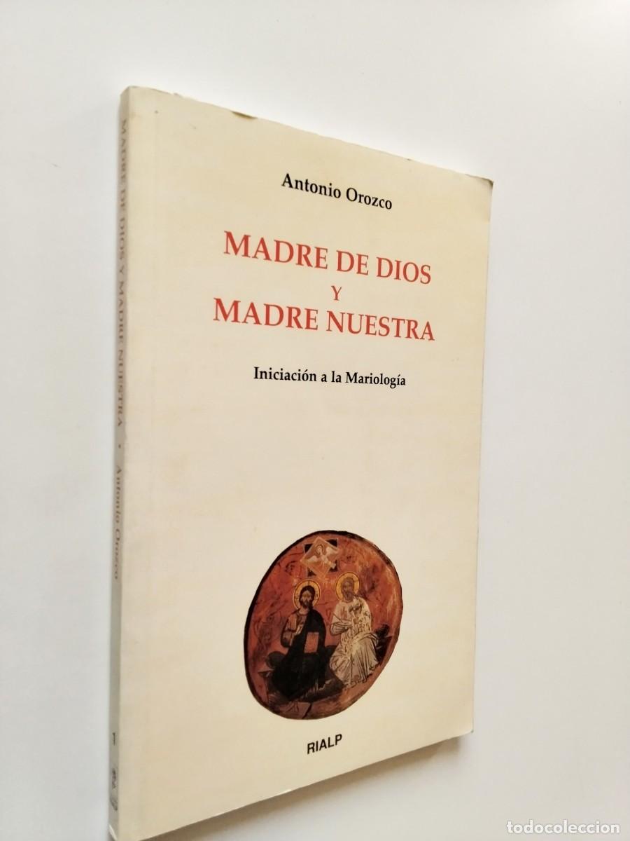 Libros: Antonio Orozco - Madre de Dios y Madre nuestra