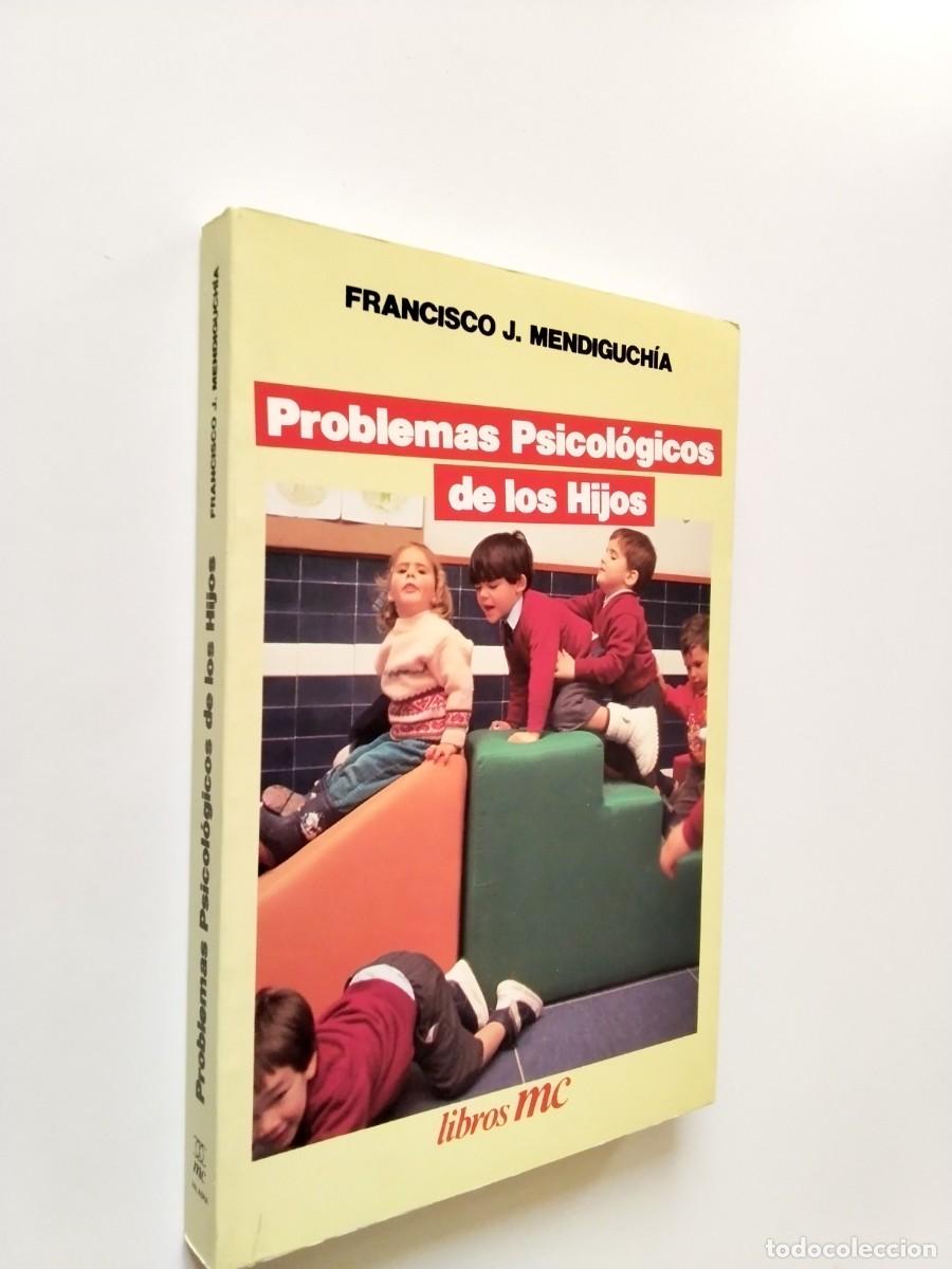 Libros: Francisco J. Mendiguch&iacute;a - Problemas Psicol&oacute;gicos de los hijos