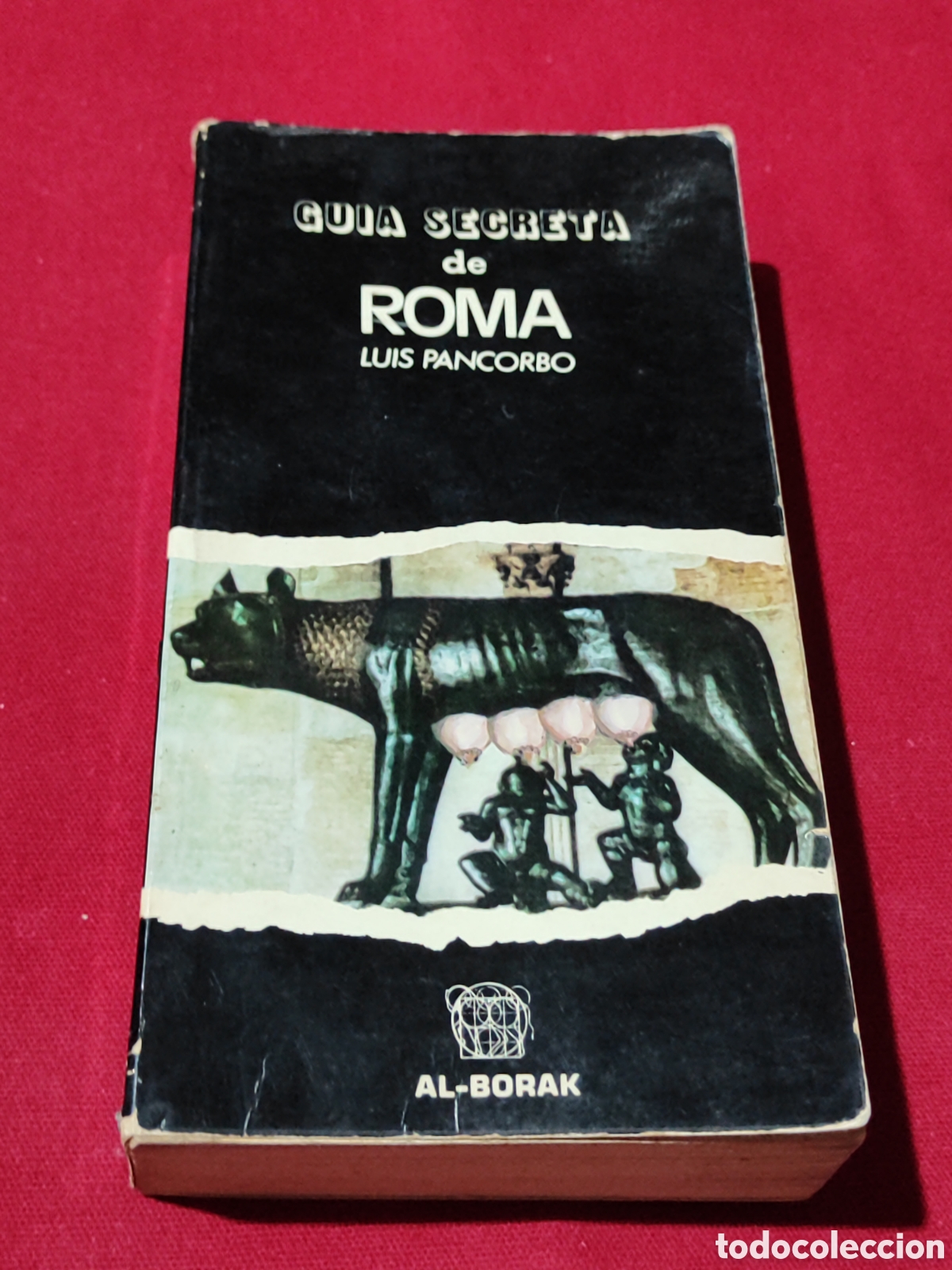 Libros: Gu&iacute;a secreta de Roma Luis pancorbo editorial al borak