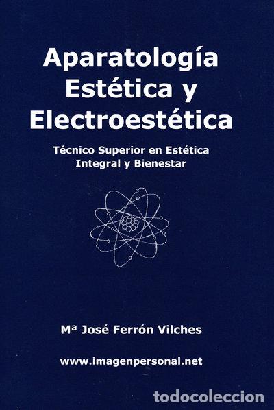 B&uuml;cher: Aparatolog&iacute;a Est&eacute;tica y Electroest&eacute;tica- 9788494290503