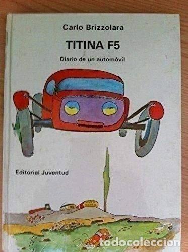 B&uuml;cher: Titina F5: Diario de un autom&oacute;vil- 9788426157898