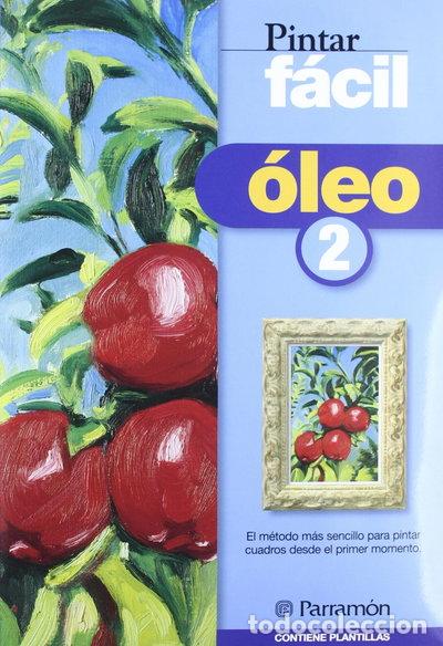 Livres: Pintar f&aacute;cil &Oacute;leo 2- 9788434223226