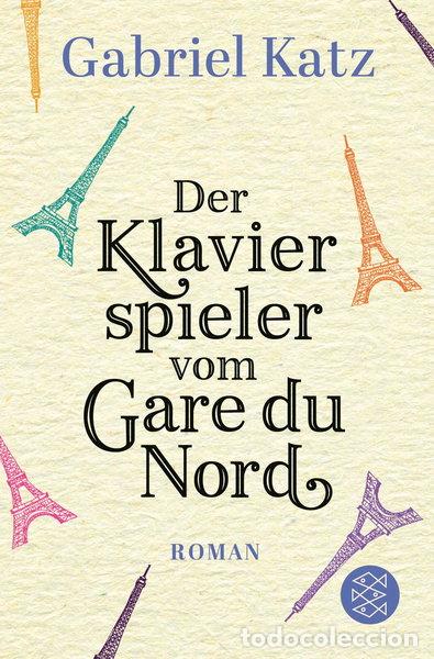 B&uuml;cher: Der Klavierspieler vom Gare du Nord- 9783596705078