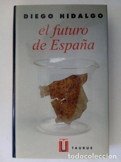 Libros: El futuro de Espa&ntilde;a- 9788430600489