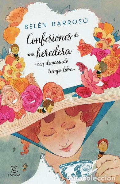 Libros: Confesiones de una heredera con demasiado tiempo libre- 9788467043419
