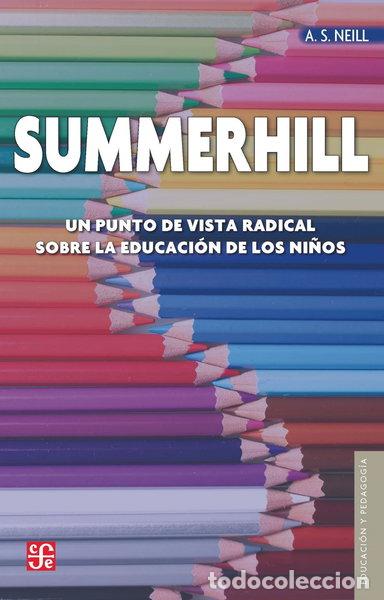 Libros: Summerhill. Un punto de vista radical sobre la educaci&oacute;n de los ni&ntilde;os- 9789681672225