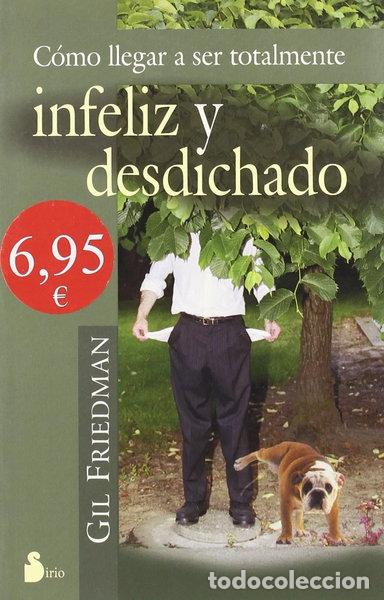 Libros: C&oacute;mo llegar a ser totalmente infeliz y desdichado- 9788478082810