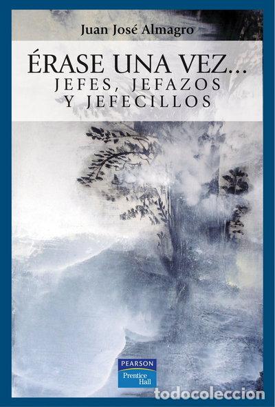 Libros: &Eacute;rase una vez... Jefes, jefazos y jefecillos- 9788420546261
