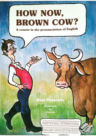 Livros em segunda m&atilde;o: How Now Brown Cow?: A Course in the Pronunciation of English with Exercises a...- 9780134243269