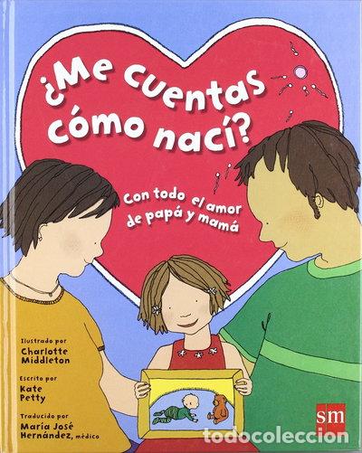 books: &iquest;Me cuentas c&oacute;mo nac&iacute;?- 9788434893009