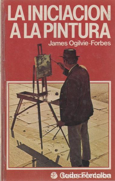B&uuml;cher: La iniciaci&oacute;n a la pintura- 9788485530182