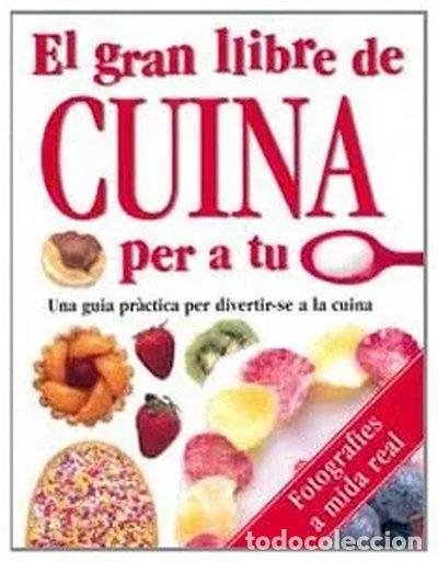 B&uuml;cher: El gran llibre de cuina per a tu- 9788427257603