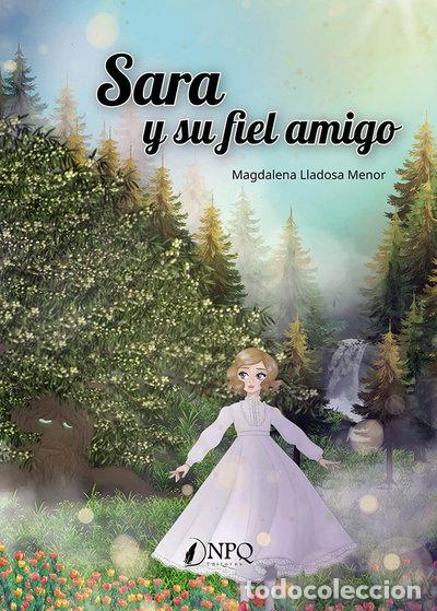 Libros: SARA Y SU FIEL AMIGO- 9788419440358