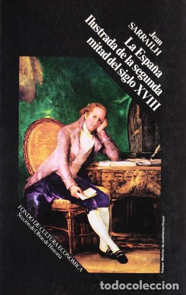 Libros: La Espa&ntilde;a Ilustrada de la Segunda Mitad del Siglo XVIII- 9788437500270