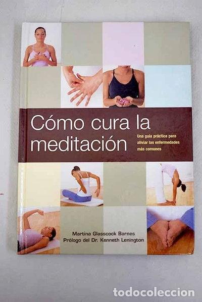 Libri di seconda mano: C&oacute;mo cura la meditaci&oacute;n- 9788467217247
