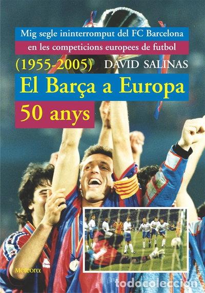 books: El Bar&ccedil;a a Europa, 50 anys + Annex 2006-2009- 9788495623409