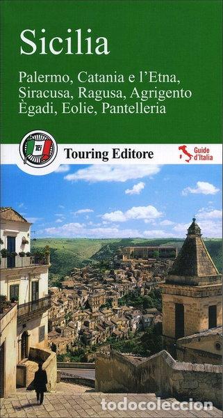 books: Sicilia. Palermo, Catania, e l'Etna, Siracusa, Ragusa, Agrigento, Egadi, Eoli...- 9788836560844