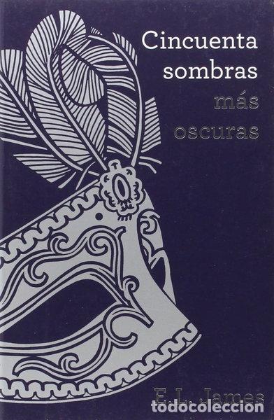 Libros: Cincuenta sombras m&aacute;s oscuras- 9788425351488