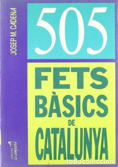 Libros: 505 fets b&agrave;sics de Catalunya- 9788486491253