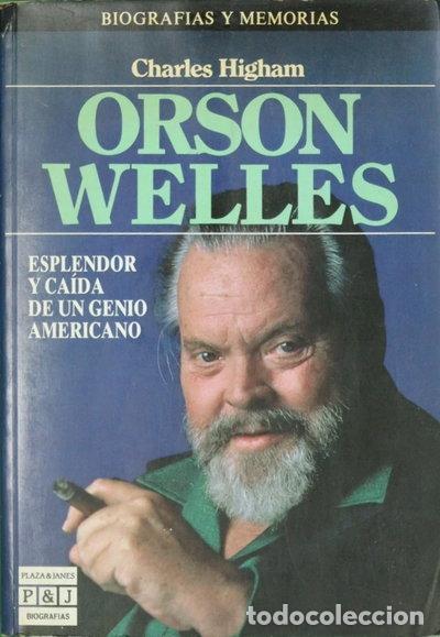 Libros: Orson Welles. Esplendor y ca&iacute;da de un genio americano- 9788401351488
