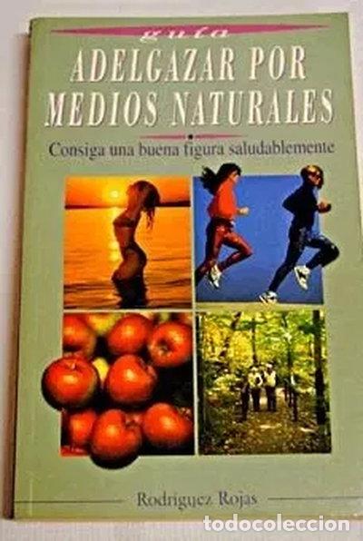 Libros: Adelgazar por medios naturales- 9788449503627