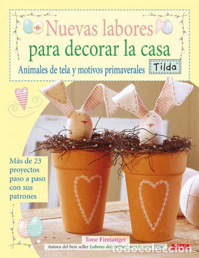 Libros: NUEVAS LABORES PARA DECORAR LA CASA. TILDA- 9788498740868