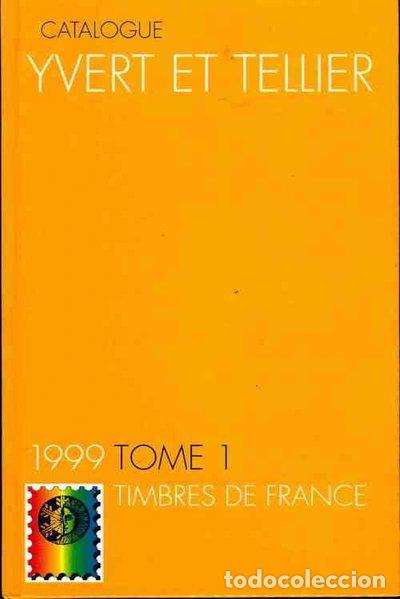 Libros: Catalogue Yvert et Tellier 1999 Tome 1: Timbres de France- 9782868140937