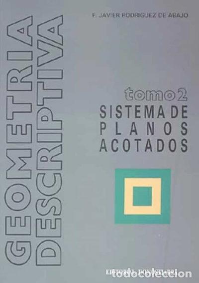 Libros: Geometr&iacute;a descriptiva. Tomo II. Sistema de Planos Acotados- 9788470631825