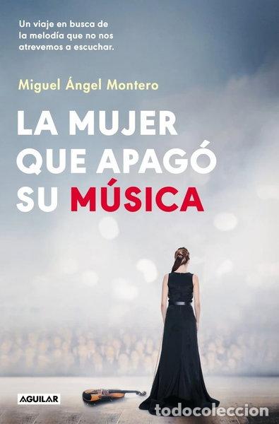 Libros: LA MUJER QUE APAGO SU MUSICA- 9788403525214