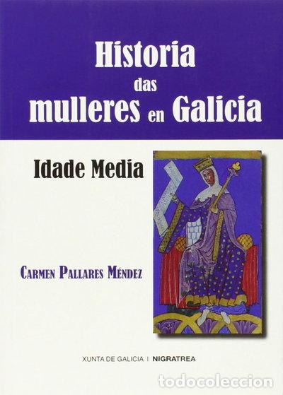 Libros: Historia das mulleres en Galicia. Idade Media- 9788415078128