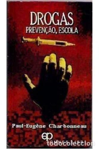 Libros: Drogas. Preven&ccedil;&atilde;o, Escola- 9788534905664