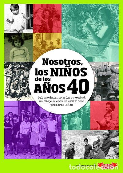 Libros: Nosotros, los ni&ntilde;os de los a&ntilde;os 40- 9788412194418