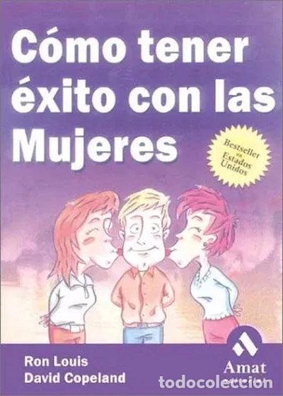 Libros: C&oacute;mo tener &eacute;xito con las mujeres- 9788480886246