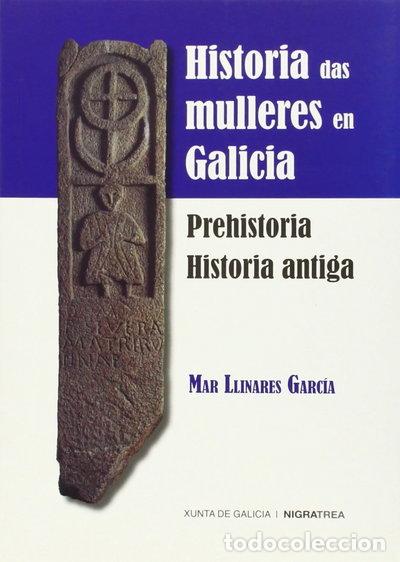 Libri di seconda mano: Historia das mulleres en Galicia- 9788415078074