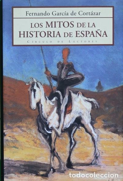 Libros: Los mitos de la historia de Espa&ntilde;a- 9788467205824