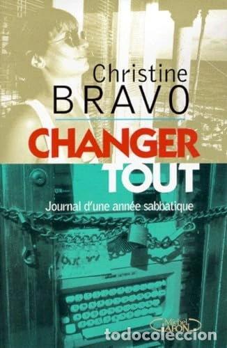 Libri di seconda mano: Changer tout: Journal d'une ann&eacute;e sabbatique- 9782840985921