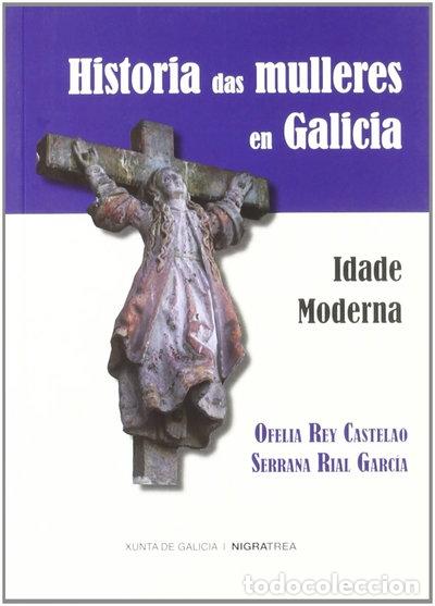 Livros em segunda m&atilde;o: Historia das mulleres en Galicia. Idade moderna- 9788415078081