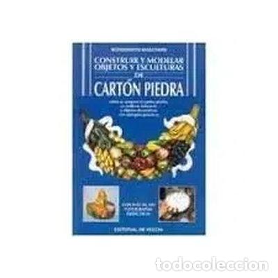 Libri di seconda mano: Construir y modelar objetos y esculturas de cart&oacute;n piedra- 9788431516239