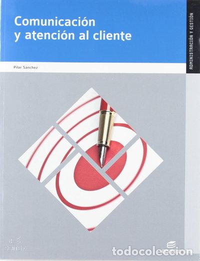 B&uuml;cher: Comunicaci&oacute;n y atenci&oacute;n al cliente- 9788490032978