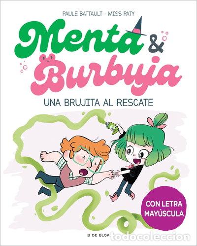 Libros: Menta y Burbuja 4 - Una brujita al rescate- 9788419522061
