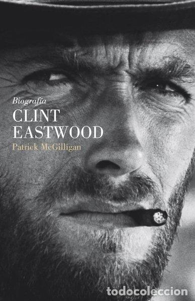 Libros: Clint Eastwood: Biograf&iacute;a- 9788426417558