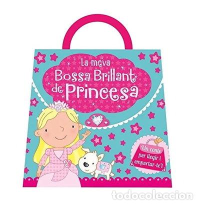 Libros: La meva bossa brillant de princesa- 9788491200215