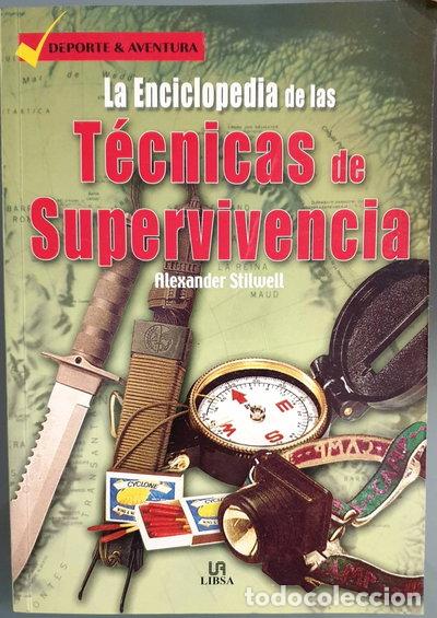 B&uuml;cher: La enciclopedia de las t&eacute;cnicas de supervivencia- 9788466204125