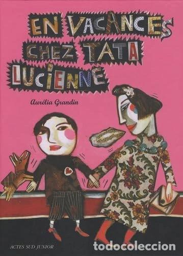 Libri di seconda mano: En vacances chez Tata Lucienne- 9782742775323