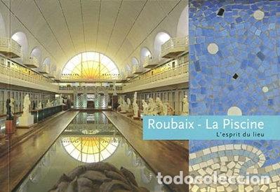 Livres: Roubaix - La piscine: Mus&eacute;e d'art et d'industrie Andr&eacute; Diligent- 9782359880540