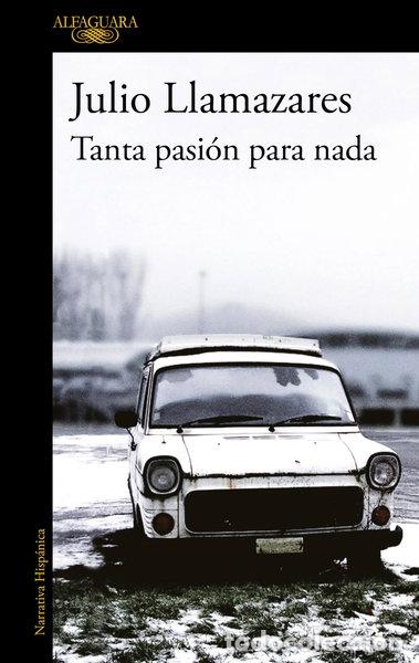 Livres: Tanta pasi&oacute;n para nada- 9788420407043
