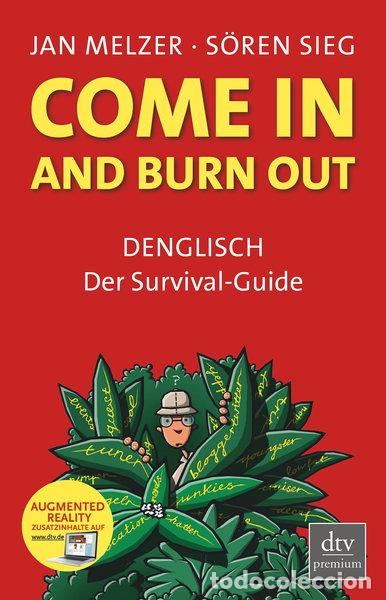 Livres: Come in and burn out: Denglisch, der Survival-Guide- 9783423248723
